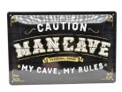 Caution - Man cave - My cave my rules - kovový plagát  kovová tabuľa (30x20 cm)