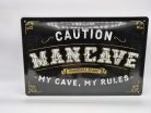 Caution - Man cave - My cave my rules - kovový plagát  kovová tabuľa (30x20 cm)