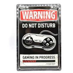   Warning - do not disturb - Gaming in progress - kovový plagát  kovová tabuľa (20x30 cm)