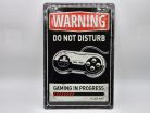Warning - do not disturb - Gaming in progress - kovový plagát  kovová tabuľa (20x30 cm)