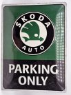Skoda parking only - kovový plagát  kovová tabuľa (30x40cm)