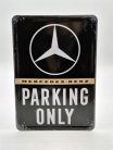 Mercedes Parking Only - kovový plagát  kov pohľadnica tabuľa  (10x14cm)