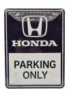 Honda Parking Only - kovový plagát  kovová tabuľa  (15x20cm)