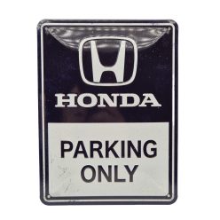   Honda Parking Only - kovový plagát  kovová tabuľa  (15x20cm)