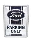 Ford Parking Only - kovový plagát  kovová tabuľa  (15x20cm)