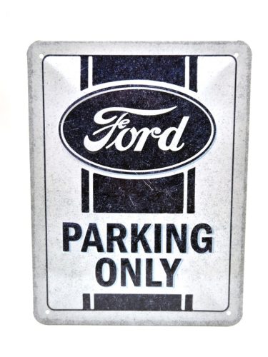 Ford Parking Only - kovový plagát  kovová tabuľa  (15x20cm)