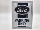 Ford Parking Only - kovový plagát  kovová tabuľa  (15x20cm)